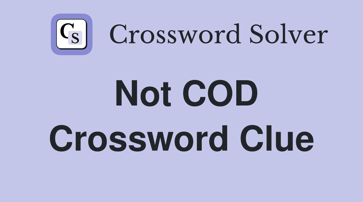 Not COD Crossword Clue