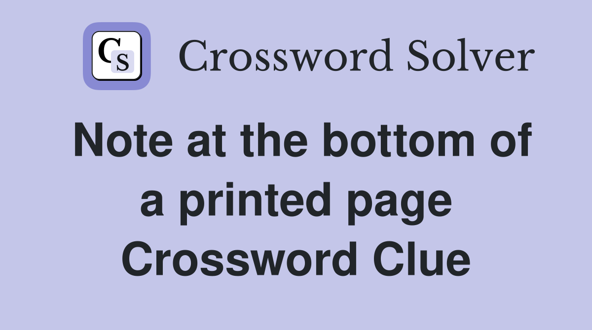 Note at the bottom of a printed page Crossword Clue