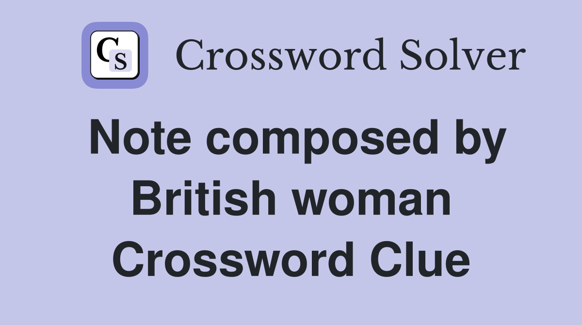 Note composed by British woman Crossword Clue