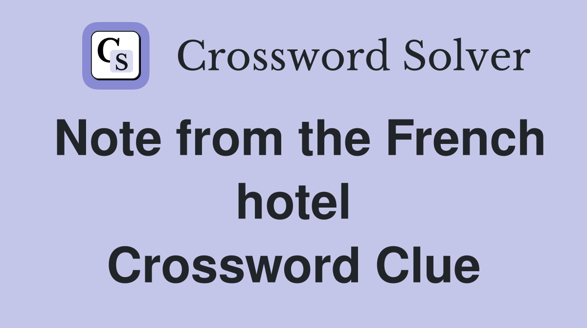Note from the French hotel Crossword Clue
