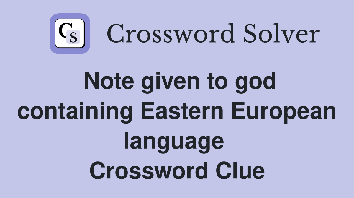Note given to god containing Eastern European language  Crossword Clue