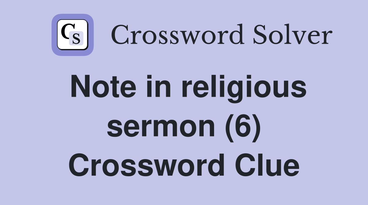 Note in religious sermon (6) Crossword Clue