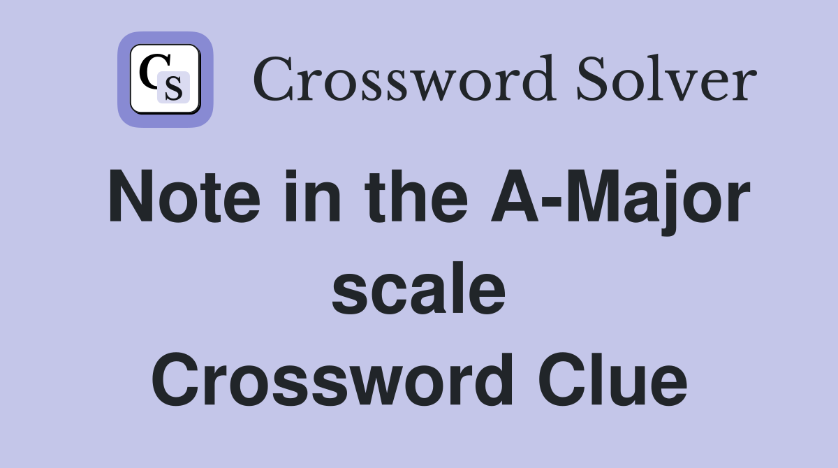 Note in the A-Major scale Crossword Clue