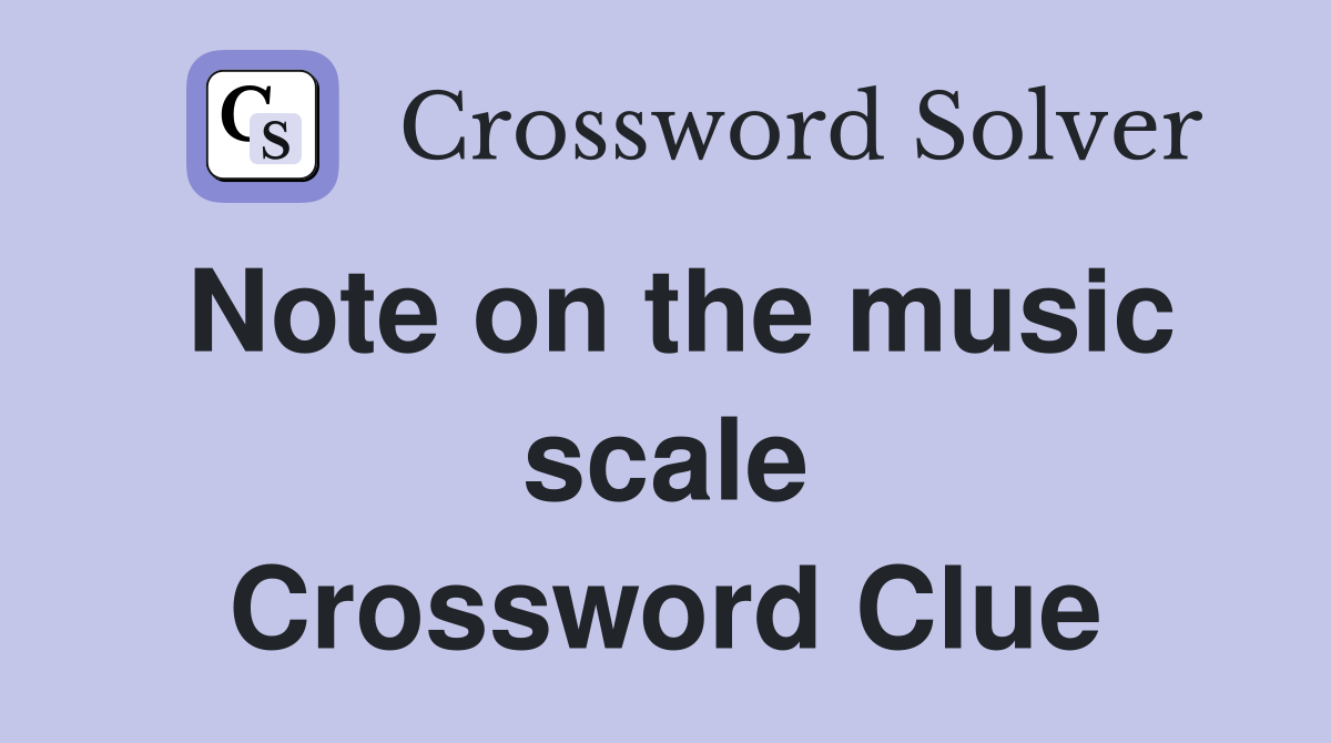 Note on the music scale Crossword Clue