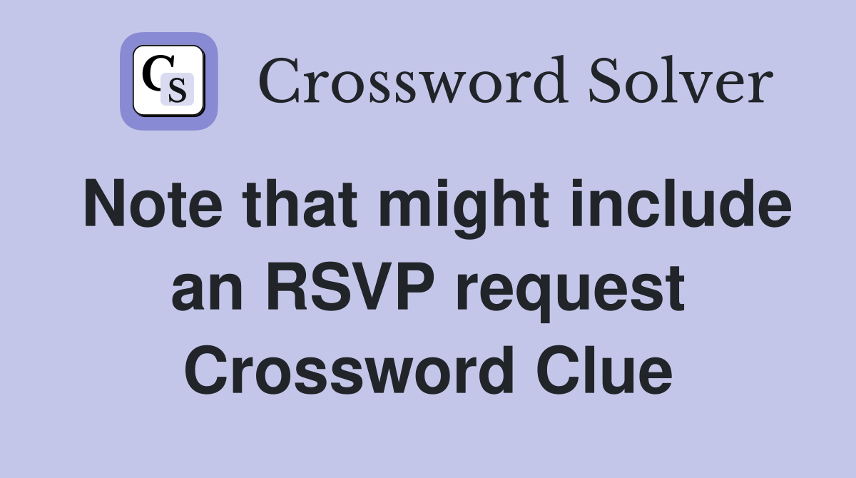 Note that might include an RSVP request Crossword Clue