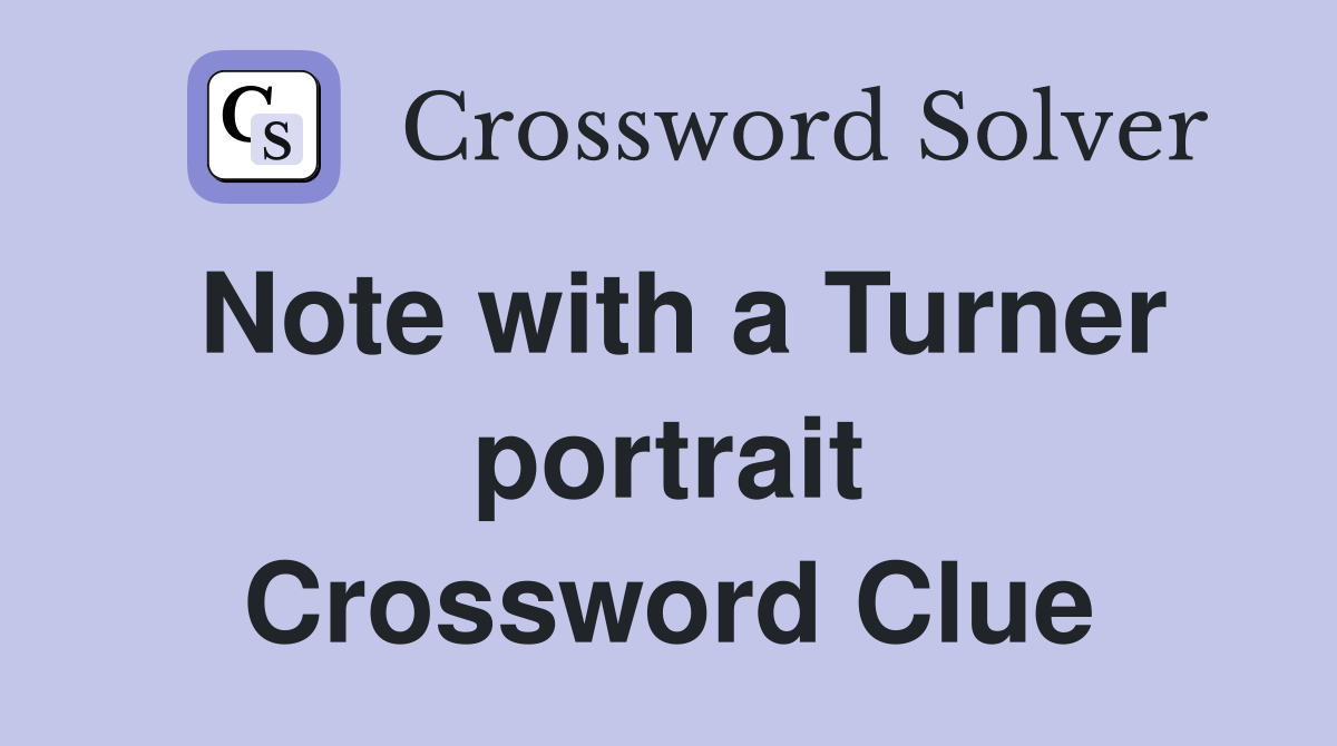 Note with a Turner portrait Crossword Clue