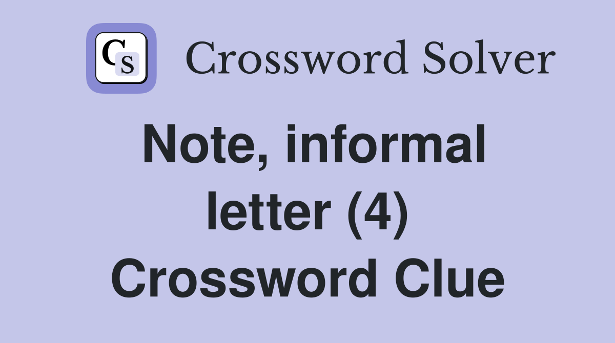 Note, informal letter (4) Crossword Clue