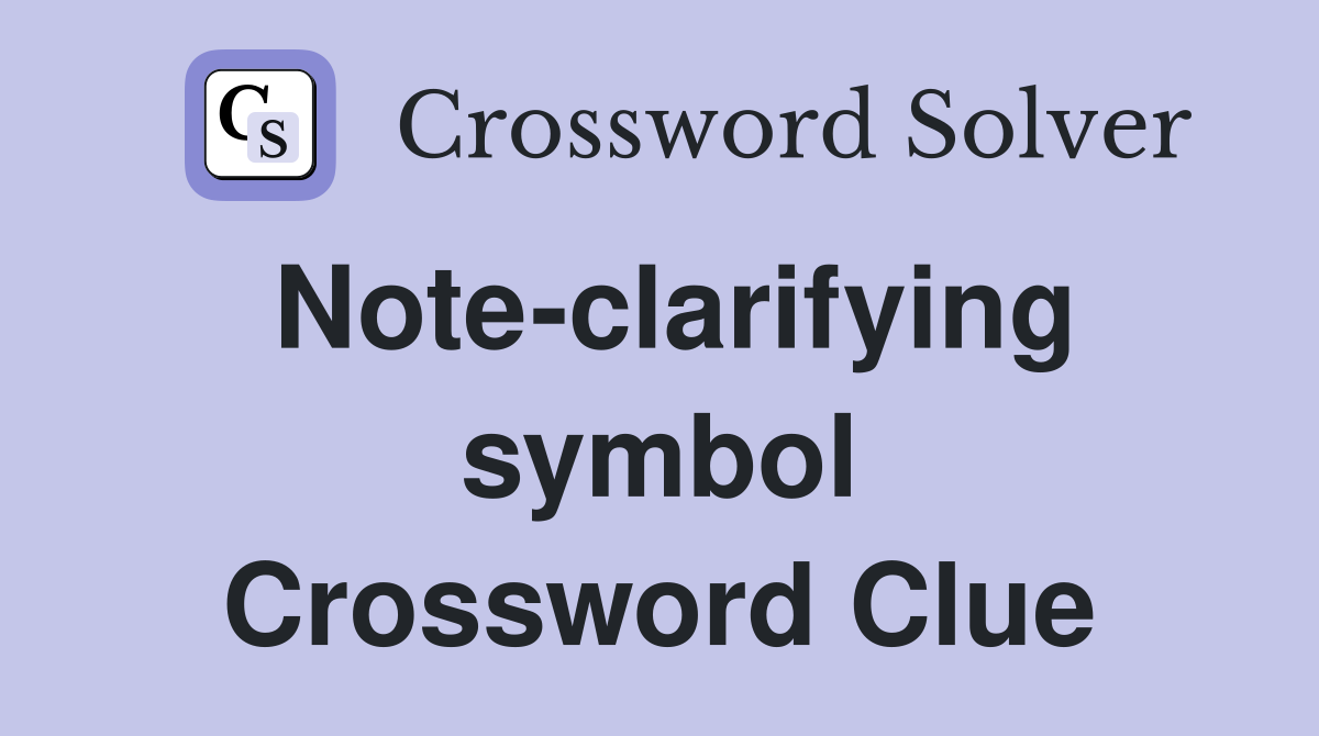 Note-clarifying symbol Crossword Clue