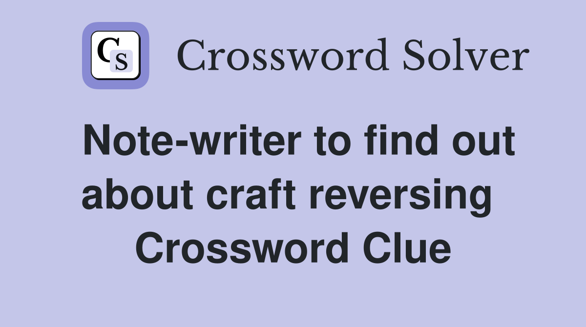 Note-writer to find out about craft reversing  Crossword Clue