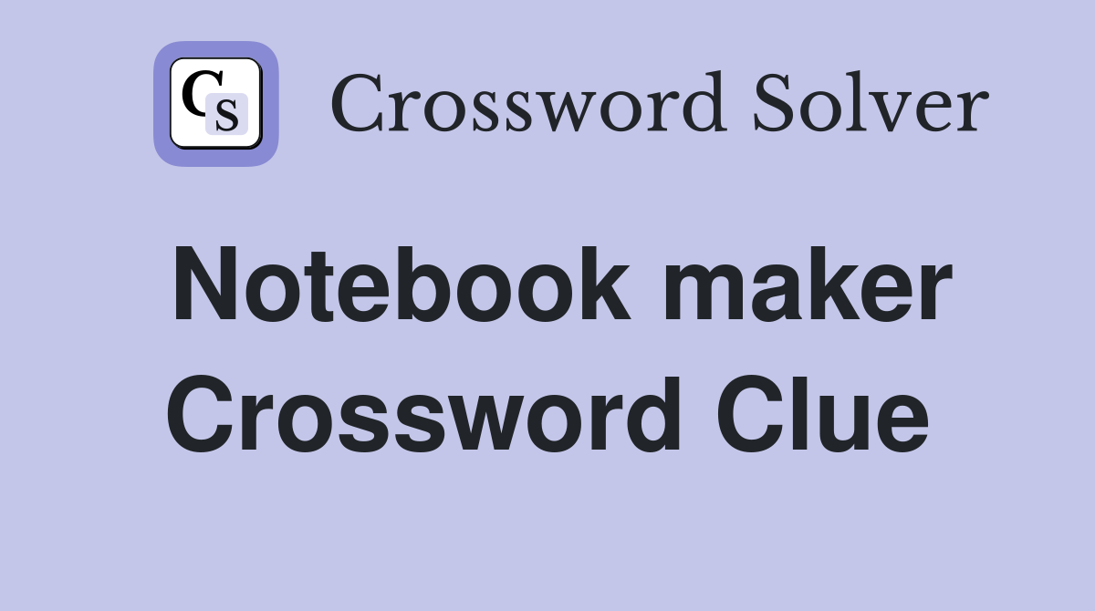 Notebook maker Crossword Clue