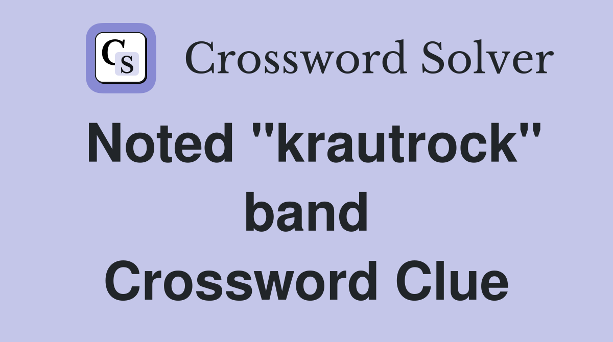 Noted "krautrock" band Crossword Clue