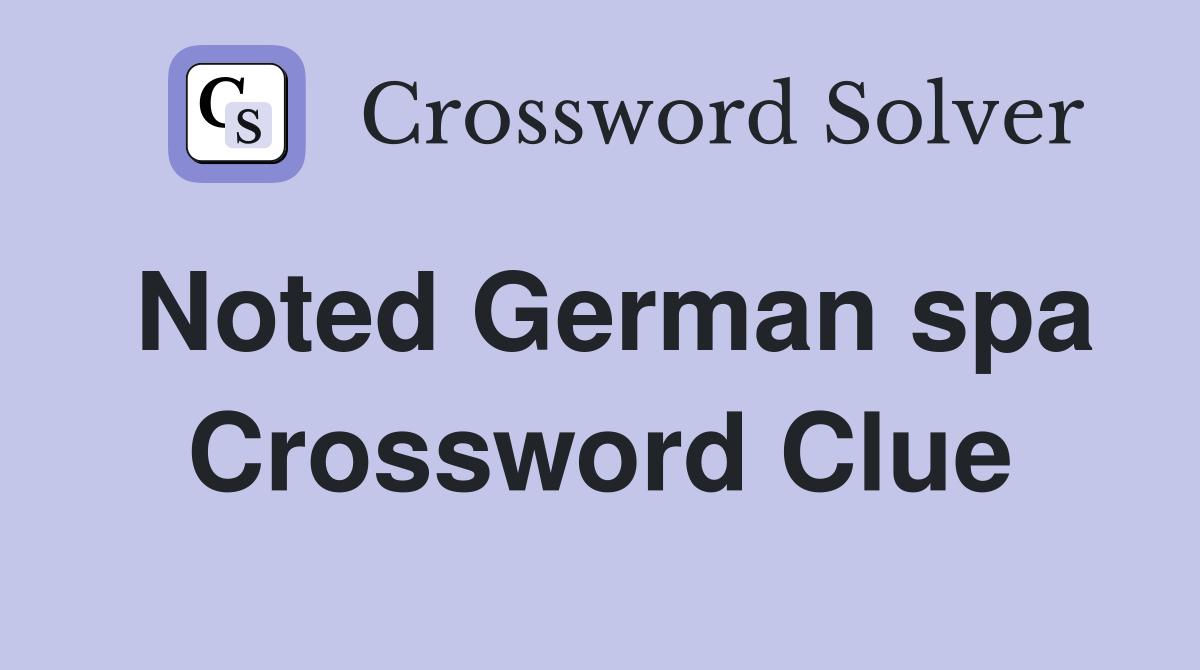 Noted German spa Crossword Clue