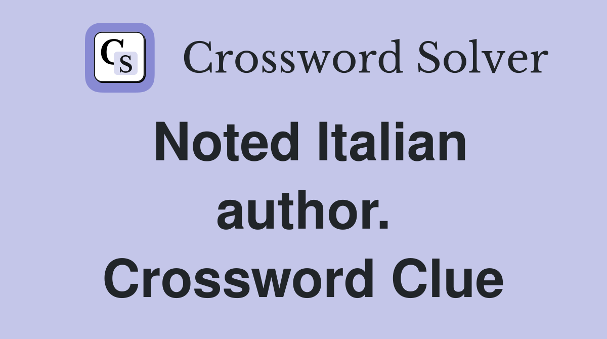Noted Italian author. Crossword Clue