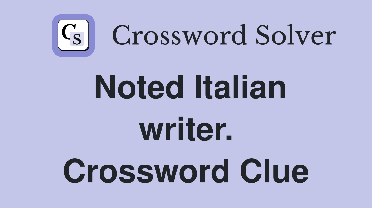 Noted Italian writer. Crossword Clue