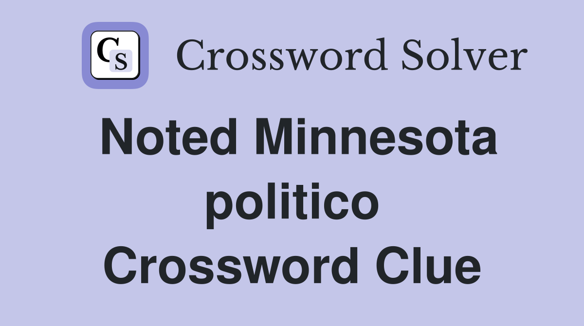 Noted Minnesota politico Crossword Clue