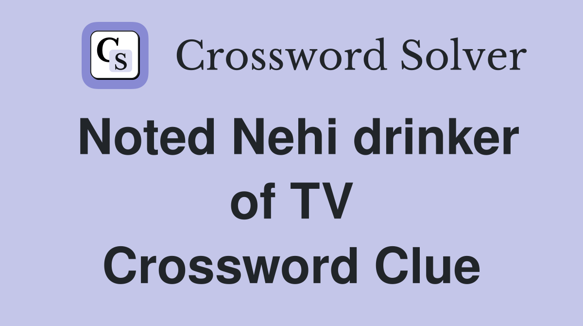 Noted Nehi drinker of TV Crossword Clue