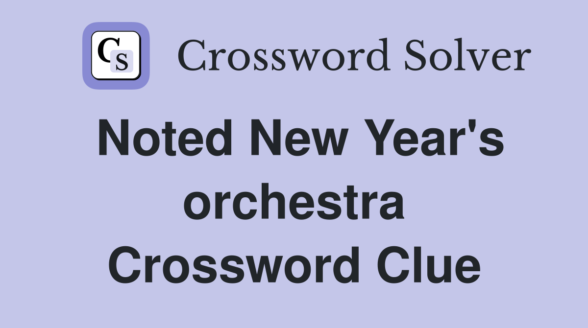 Noted New Year's orchestra Crossword Clue