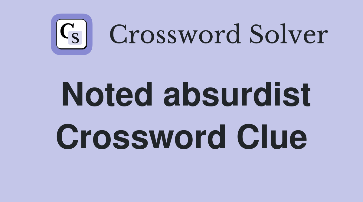 Noted absurdist Crossword Clue