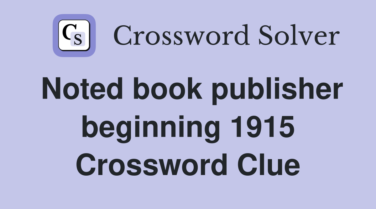 Noted book publisher beginning 1915 Crossword Clue