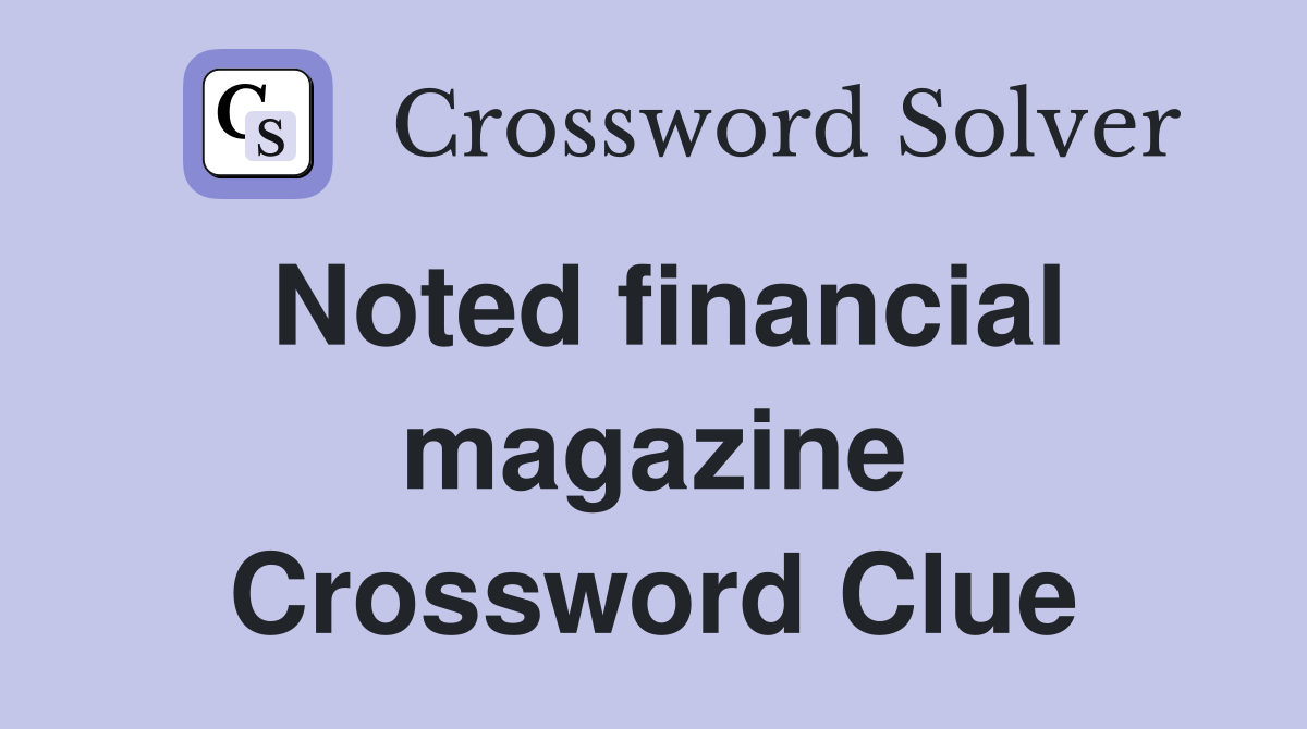 Noted financial magazine Crossword Clue
