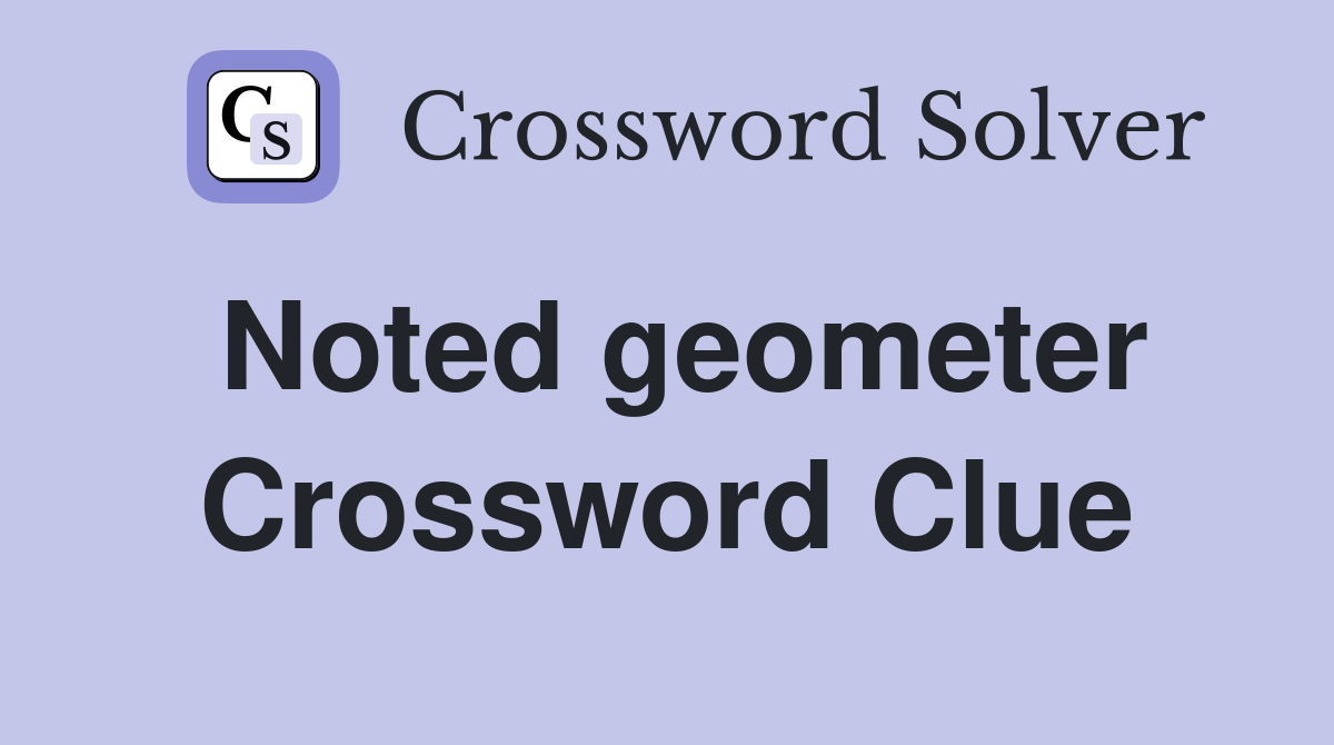 Noted geometer Crossword Clue