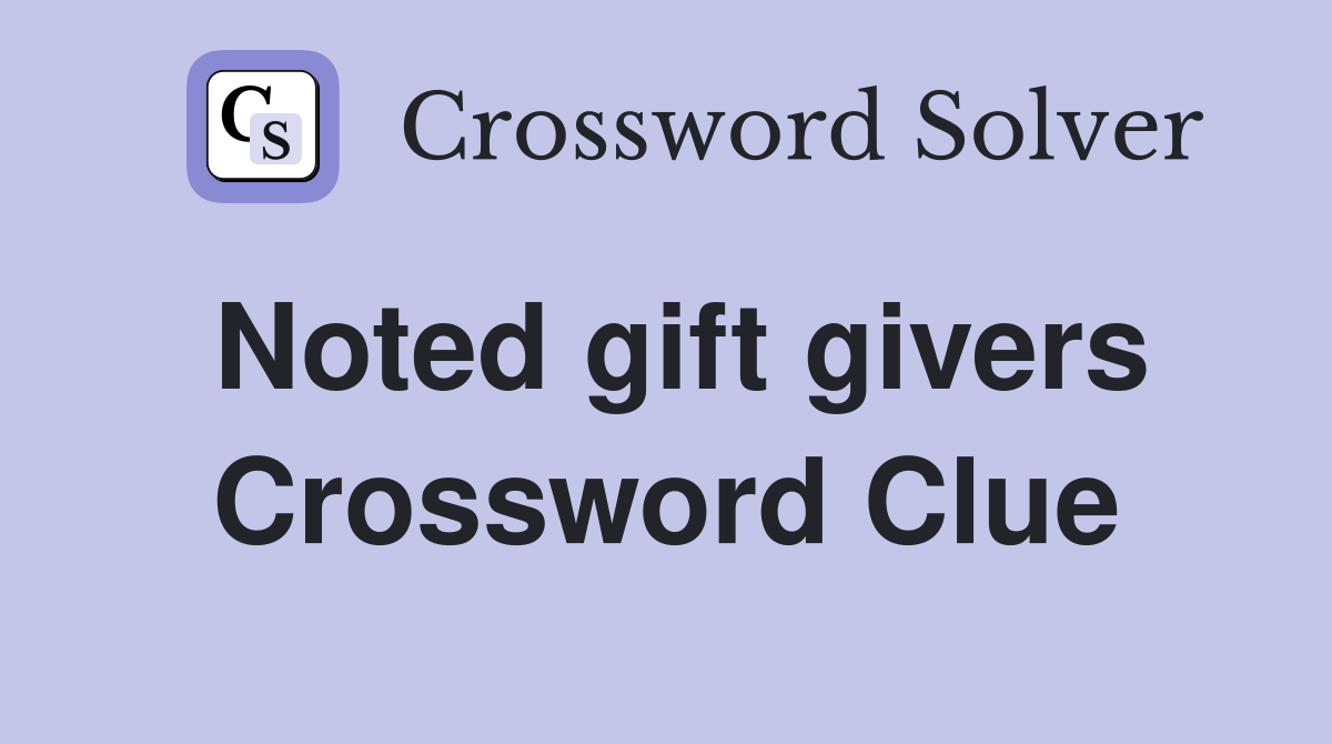 Noted gift givers Crossword Clue