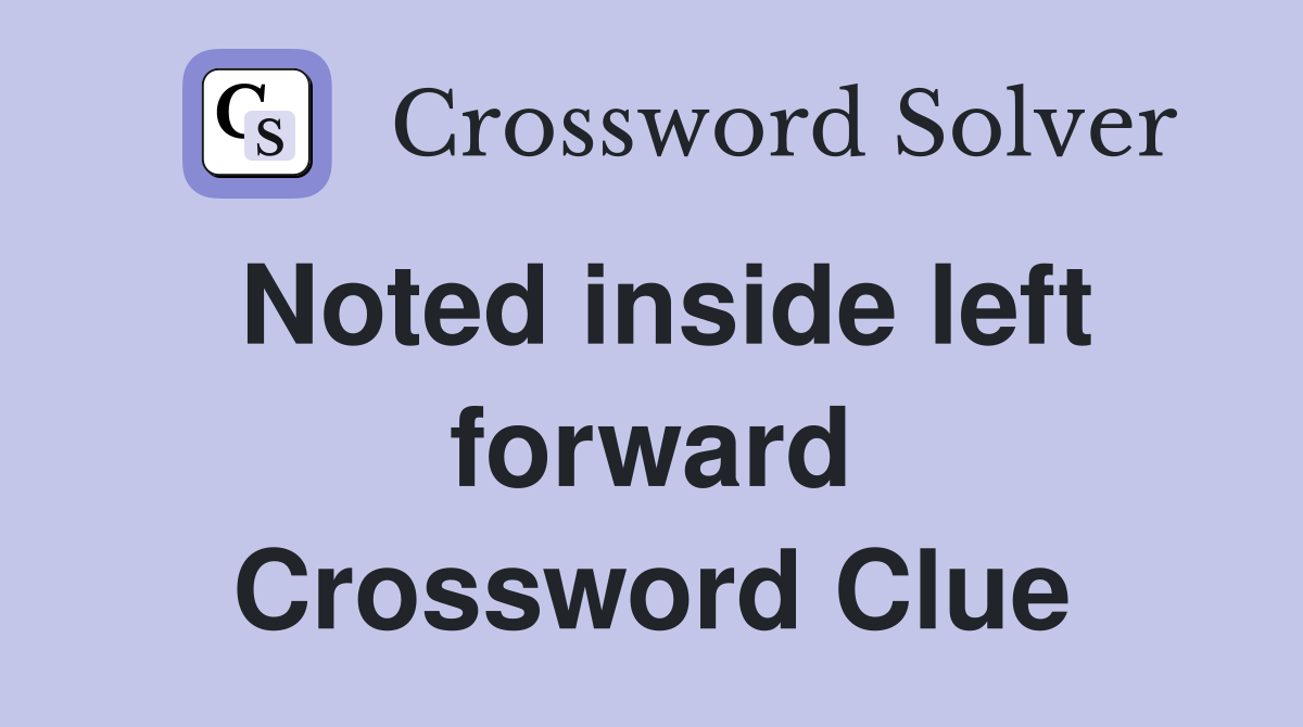 Noted inside left forward Crossword Clue