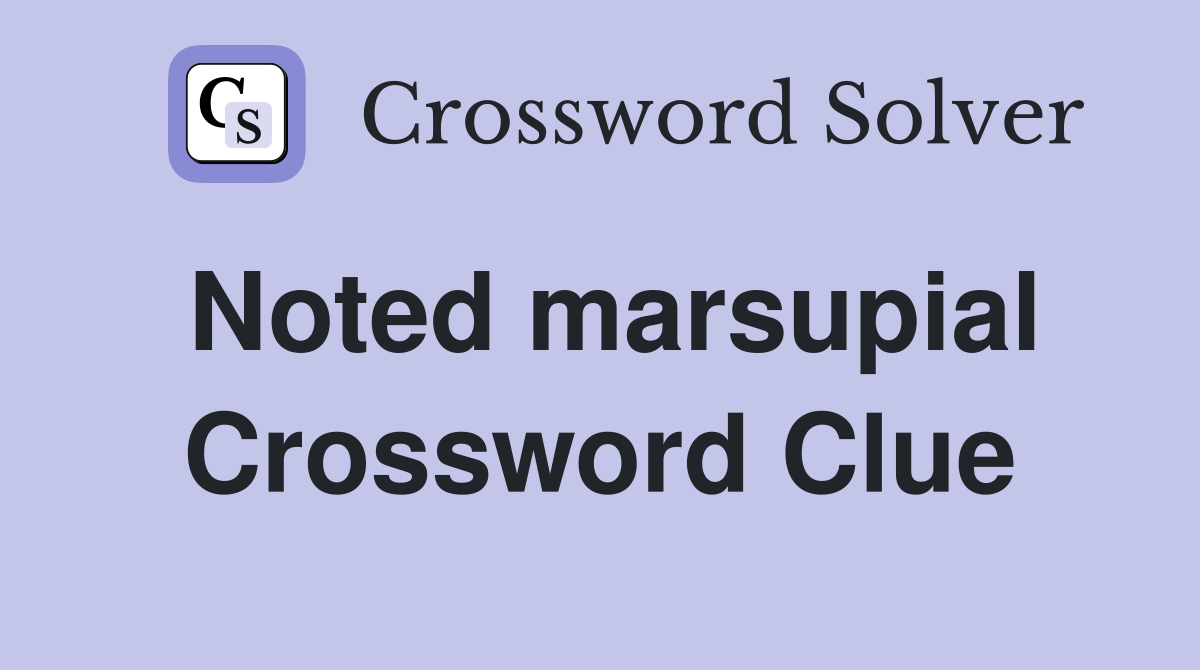 Noted marsupial Crossword Clue