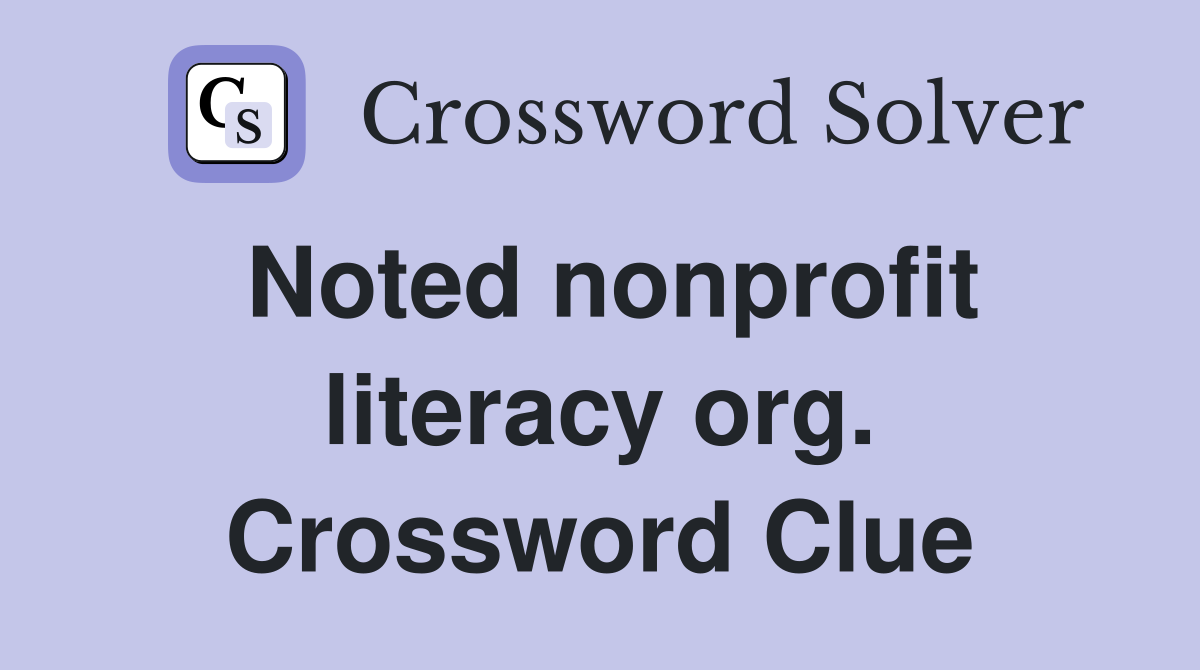 Noted nonprofit literacy org. Crossword Clue