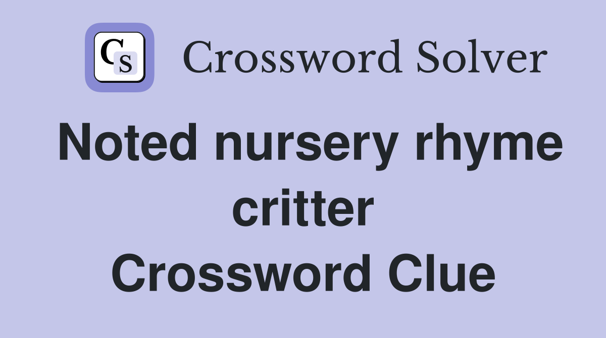 Noted nursery rhyme critter Crossword Clue