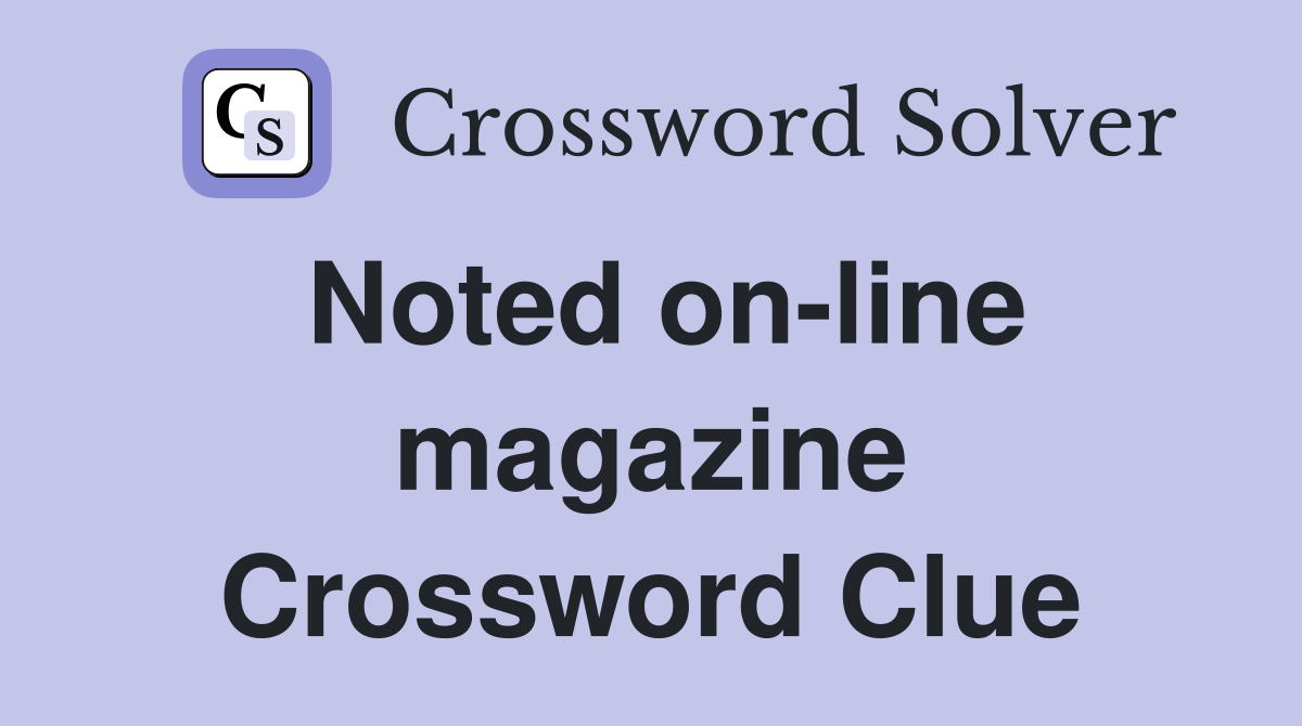 Noted on-line magazine Crossword Clue