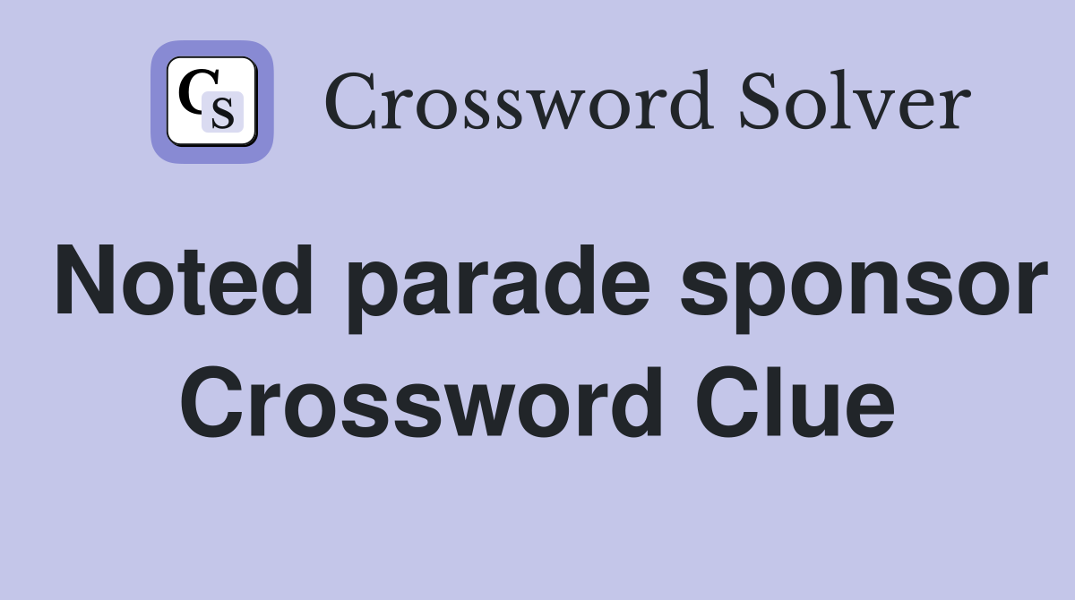 Noted parade sponsor Crossword Clue