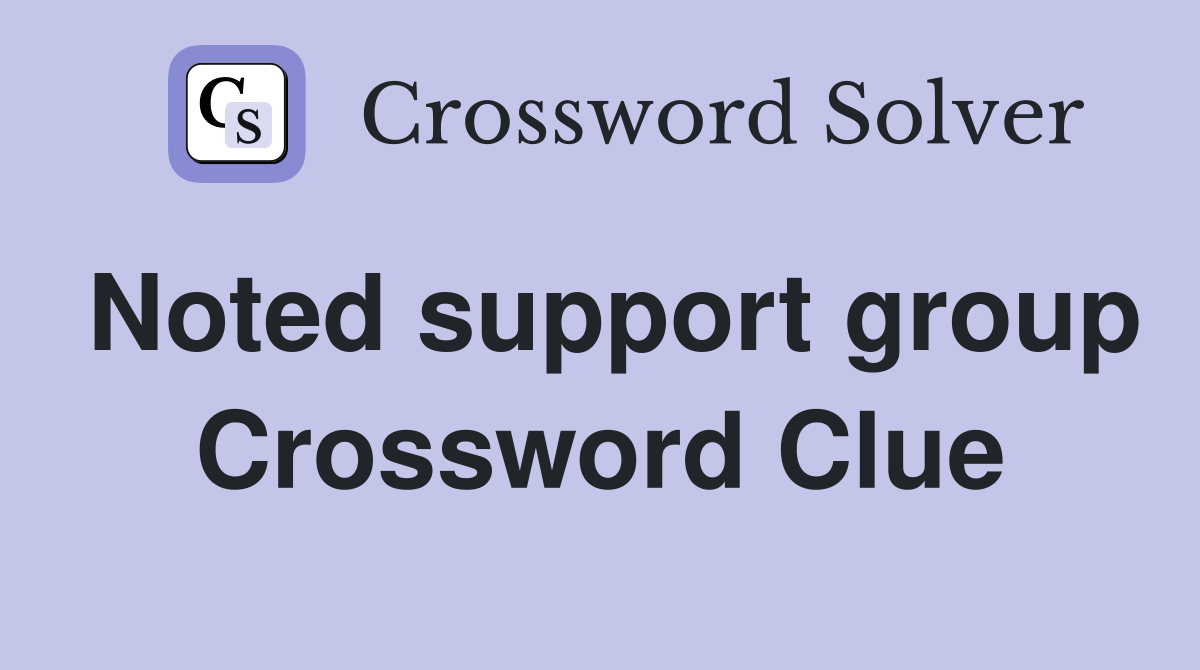 Noted support group Crossword Clue