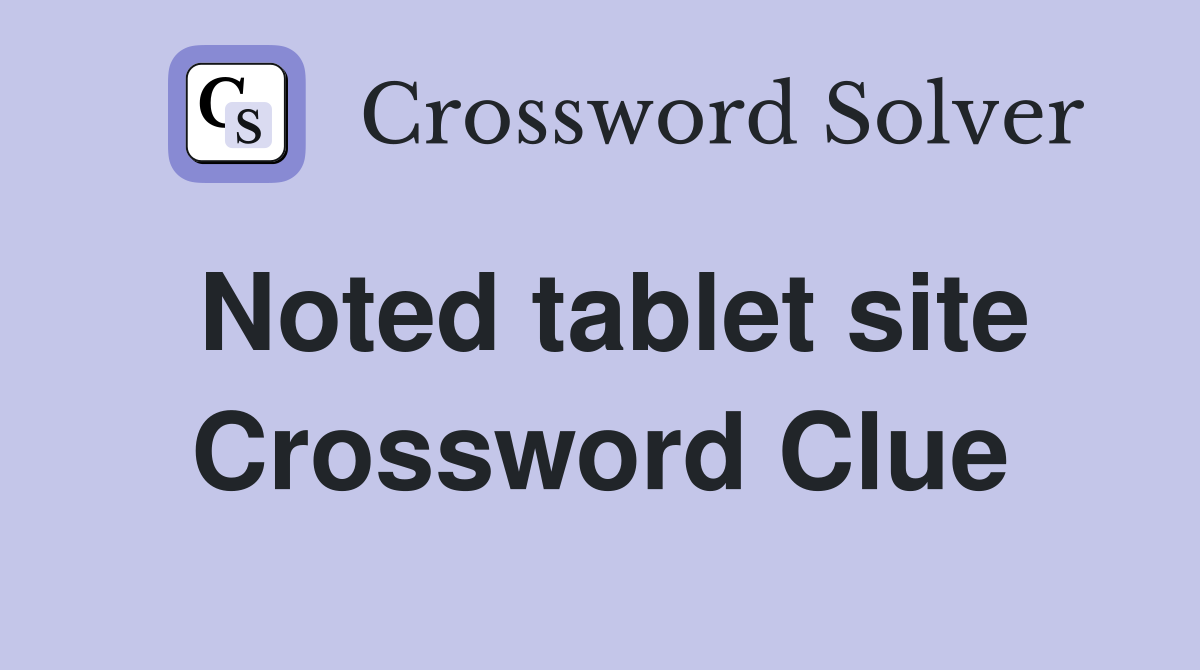 Noted tablet site Crossword Clue