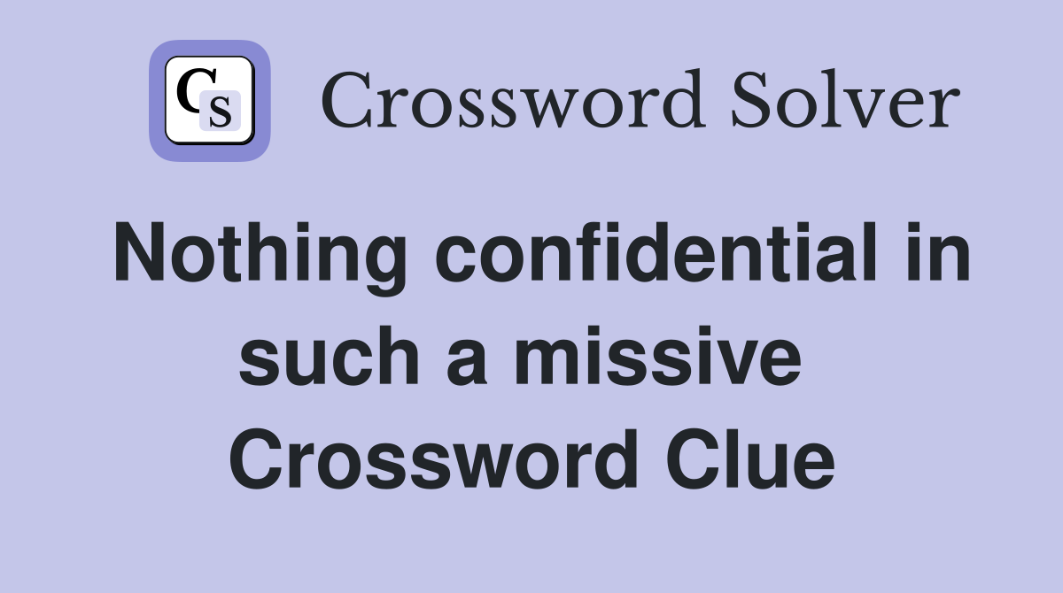 Nothing confidential in such a missive  Crossword Clue