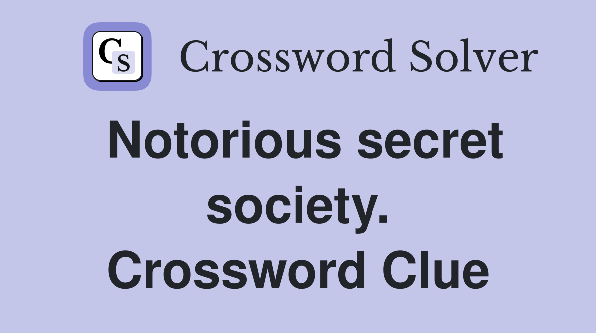 Notorious secret society. Crossword Clue