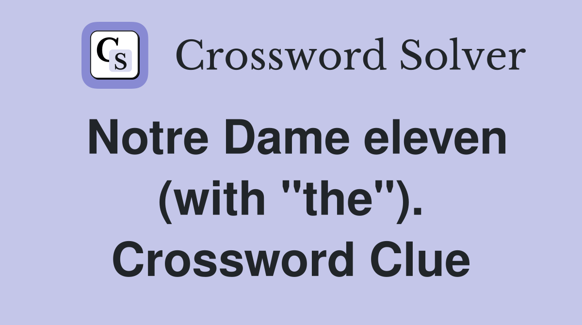 Notre Dame eleven (with "the"). Crossword Clue