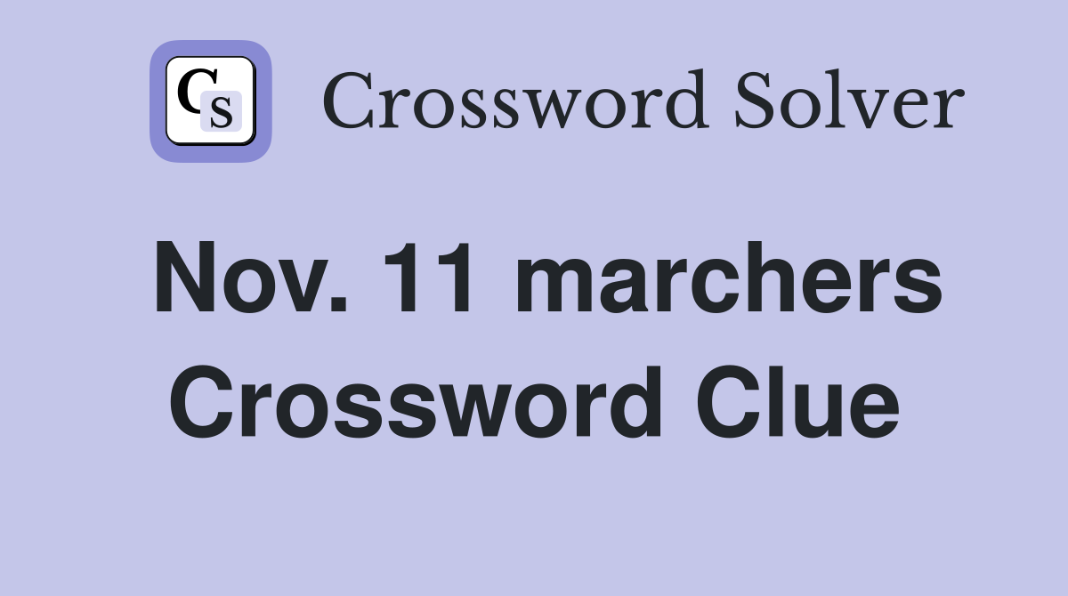 Nov. 11 marchers Crossword Clue