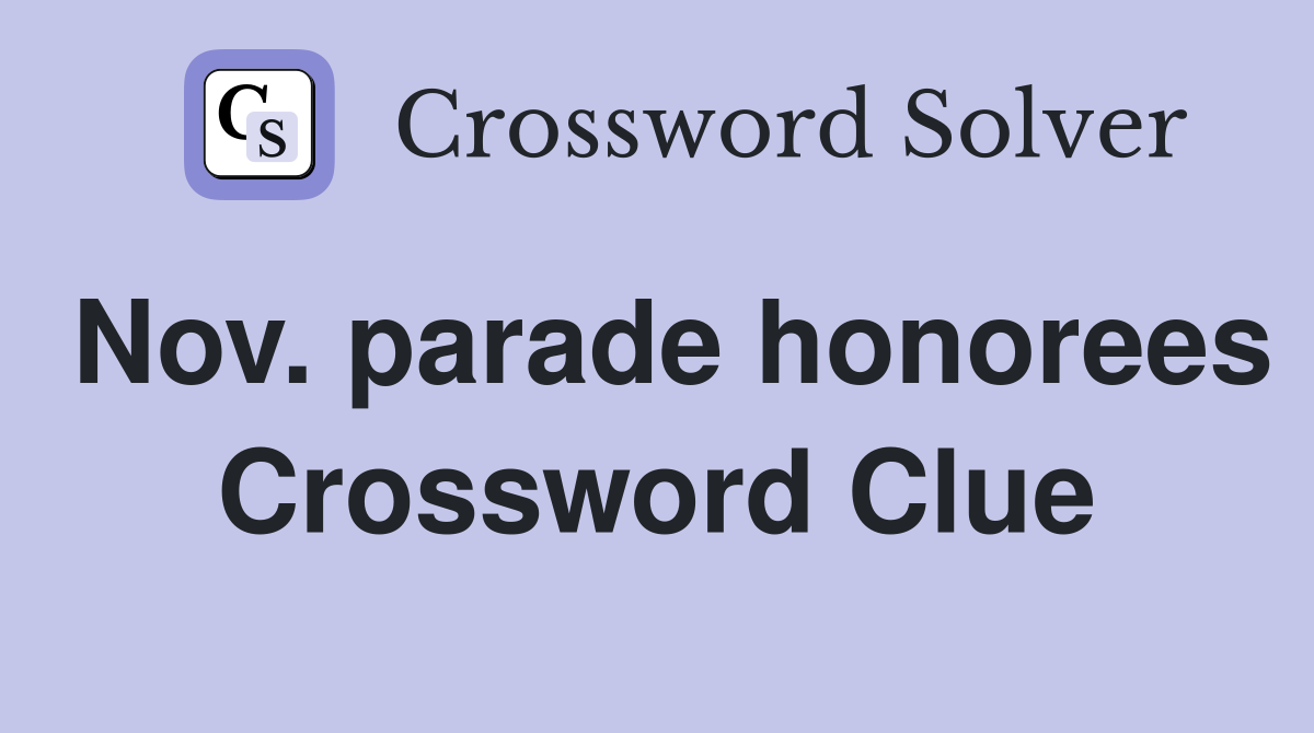 Nov. parade honorees Crossword Clue