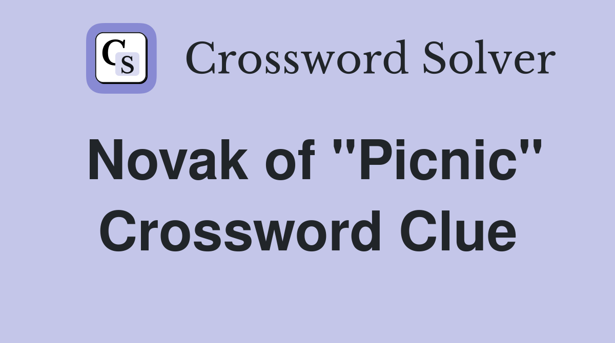 Novak of "Picnic" Crossword Clue