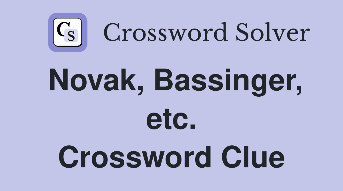 Novak, Bassinger, etc. Crossword Clue