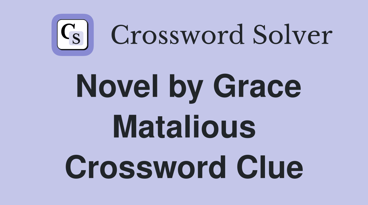 Novel by Grace Matalious Crossword Clue