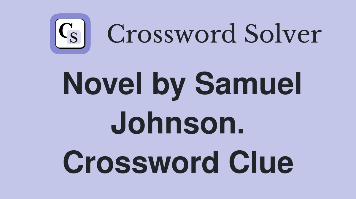 Novel by Samuel Johnson. Crossword Clue