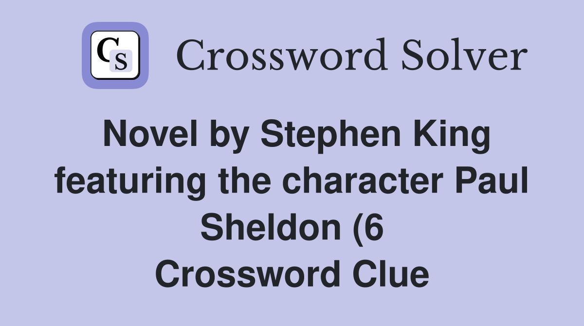 Novel by Stephen King featuring the character Paul Sheldon (6 Novel by Stephen King featuring the character Paul Sheldon (6