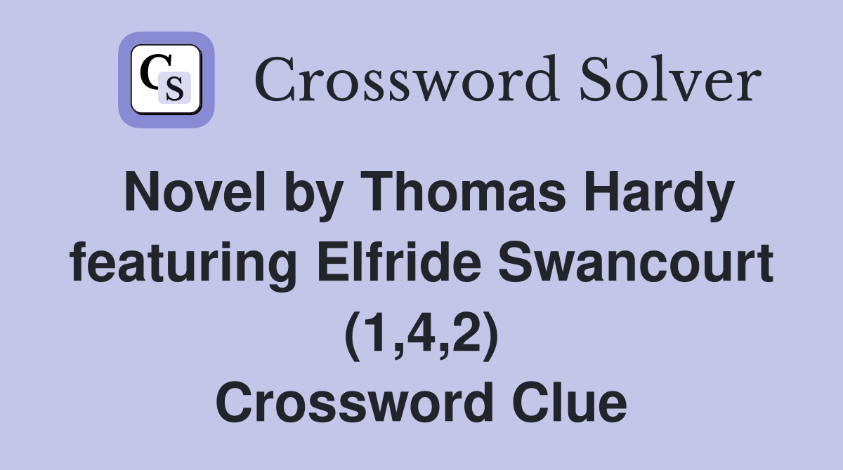 Novel by Thomas Hardy featuring Elfride Swancourt (1,4,2) Crossword Clue