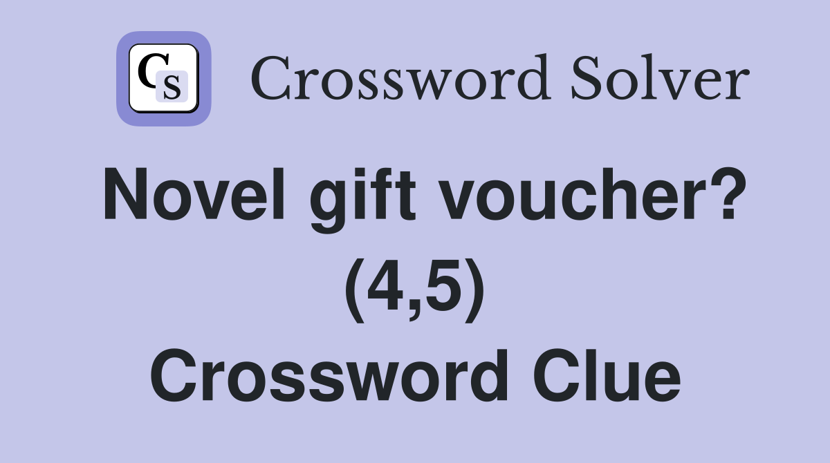 Novel gift voucher? (4,5) Crossword Clue