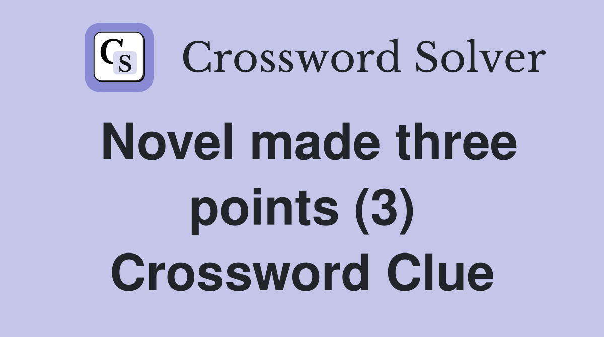 Novel made three points (3) Crossword Clue