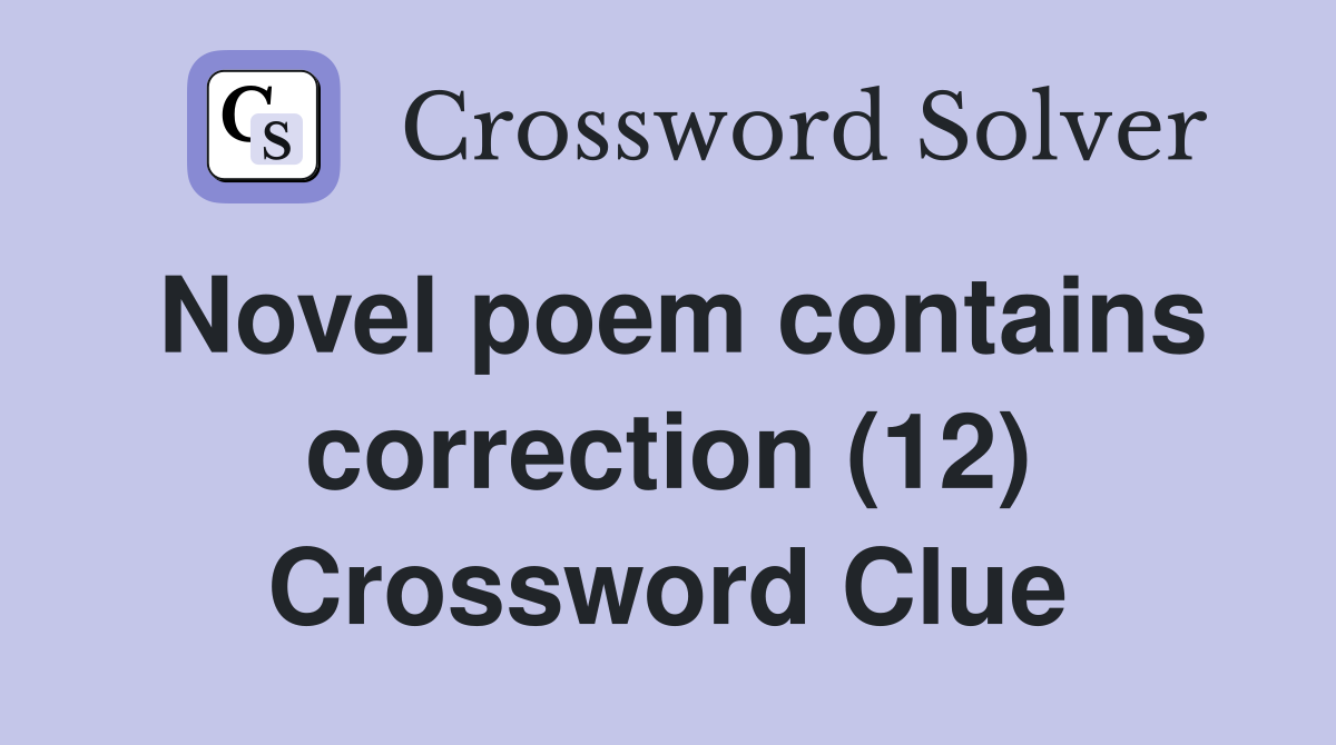 Novel poem contains correction (12) Crossword Clue