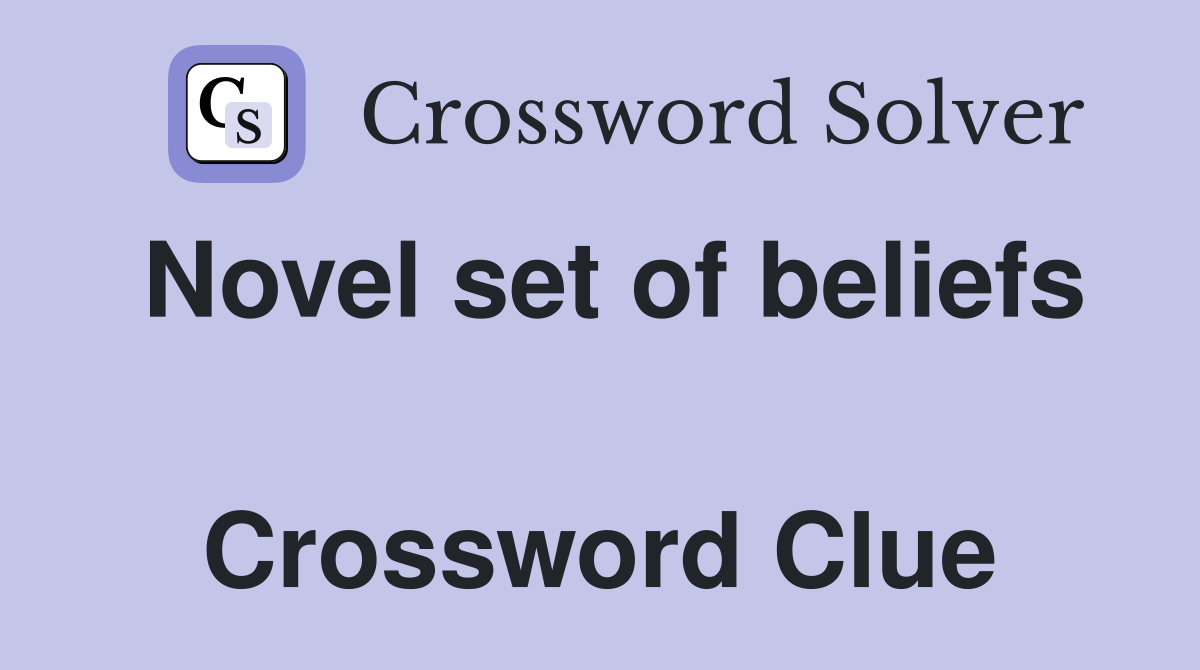 Novel set of beliefs  Crossword Clue