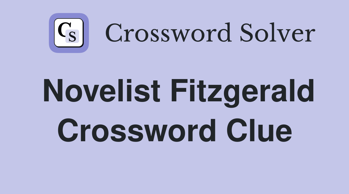 Novelist Fitzgerald Crossword Clue